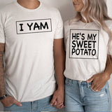 Hes My Sweet Potato Shes My Sweet Potato I Yam DTF Print