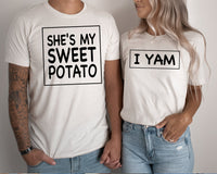 Hes My Sweet Potato Shes My Sweet Potato I Yam Screen Print LOW HEAT