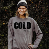 COLD Me 24/7 DTF Print