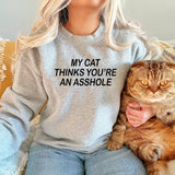 My Cat Thinks You're An Asshole DTF Print