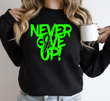 Never Give Up Cancer Awareness Screen Print LOW HEAT